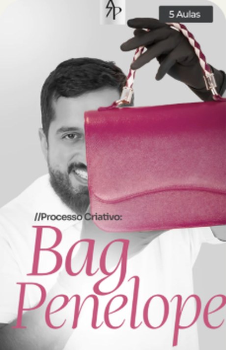 Capa do Processo Criativo Bag Penélope, 5 aulas